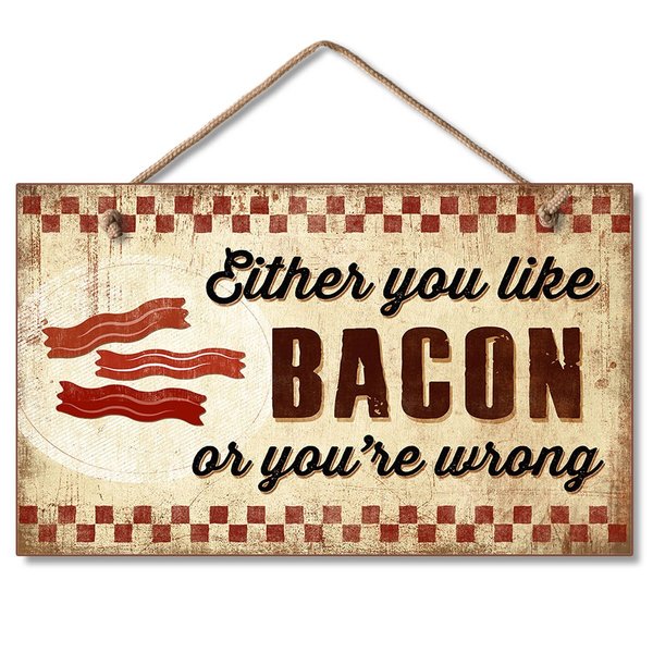 Highland Woodcrafters BACON HANGING SIGN 9.5 X 5.5 4101392